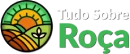 Tudo Sobre Roça